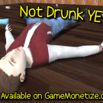 Spēle Not Drunk Yet! — bezmaksas online spēle