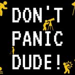 Spēle DONT PANIC DUDE! — bezmaksas online spēle