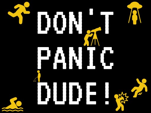 Spēle DONT PANIC DUDE! — bezmaksas online spēle