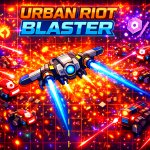 Spēle Urban Riot Blaster — bezmaksas online spēle