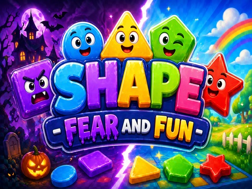 Spēle Shape Fear & Fun — bezmaksas online spēle